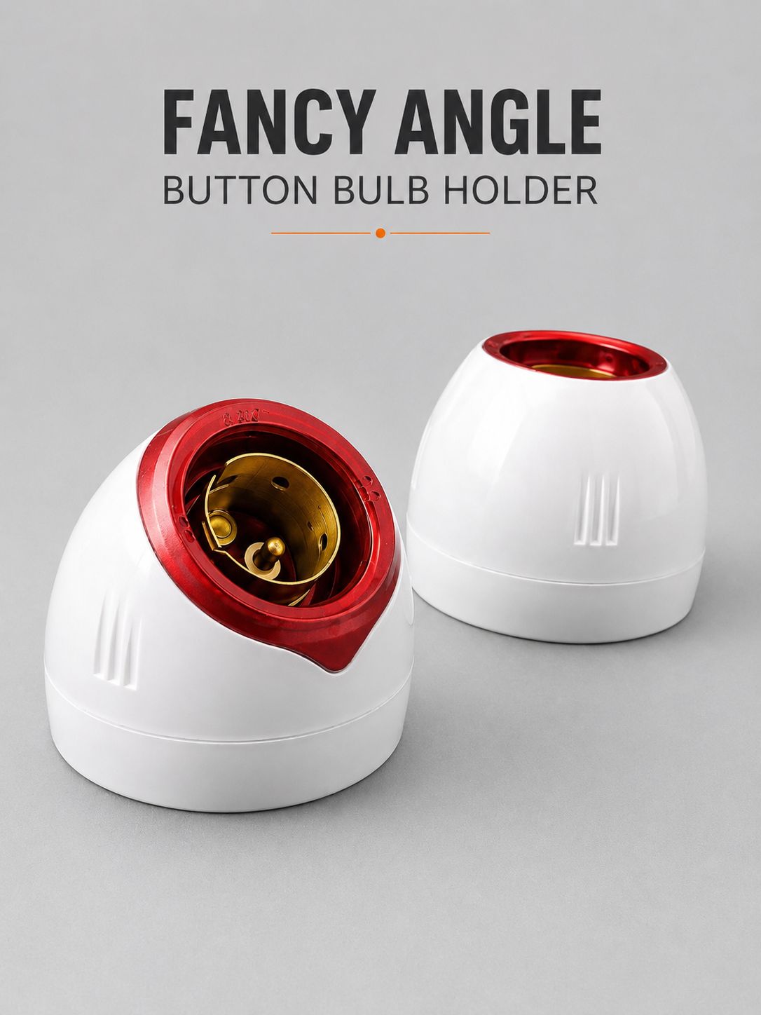 Fancy Angle Button Bulb Holder