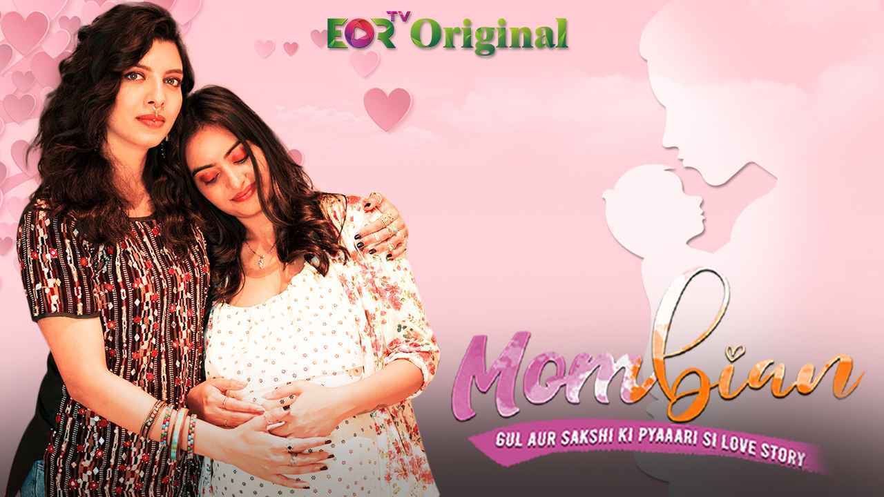 Mombian LGBTQ+ web series streaming on EORTV OTT app in India